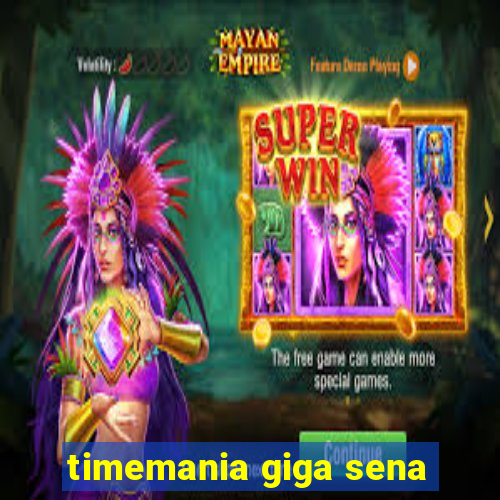 timemania giga sena